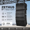The ZETHUS-IP118S210X4 is a professional line array system featuring four dual 10" full-range loudspeakers with Italian high-efficiency woofers, one 18" subwoofer with a carbon fiber cone and 4.5" voice coil, and a dedicated flying frame. IP55-rated weatherproof protection and bi-amp switchable loudspeakers provide reliable indoor and outdoor performance for concerts, churches, theaters, touring productions, and permanent installations.